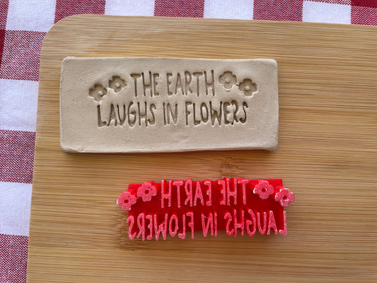 "THE EARTH LAUGHS IN FLOWERS" Pottery Word Stamp - Earth themed March 2025 Mystery Box, multiple sizes available