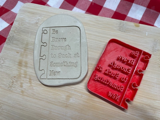 "Be Brave Enough to Suck at Something New" word stamp - November 2023 mystery box, multiple sizes available