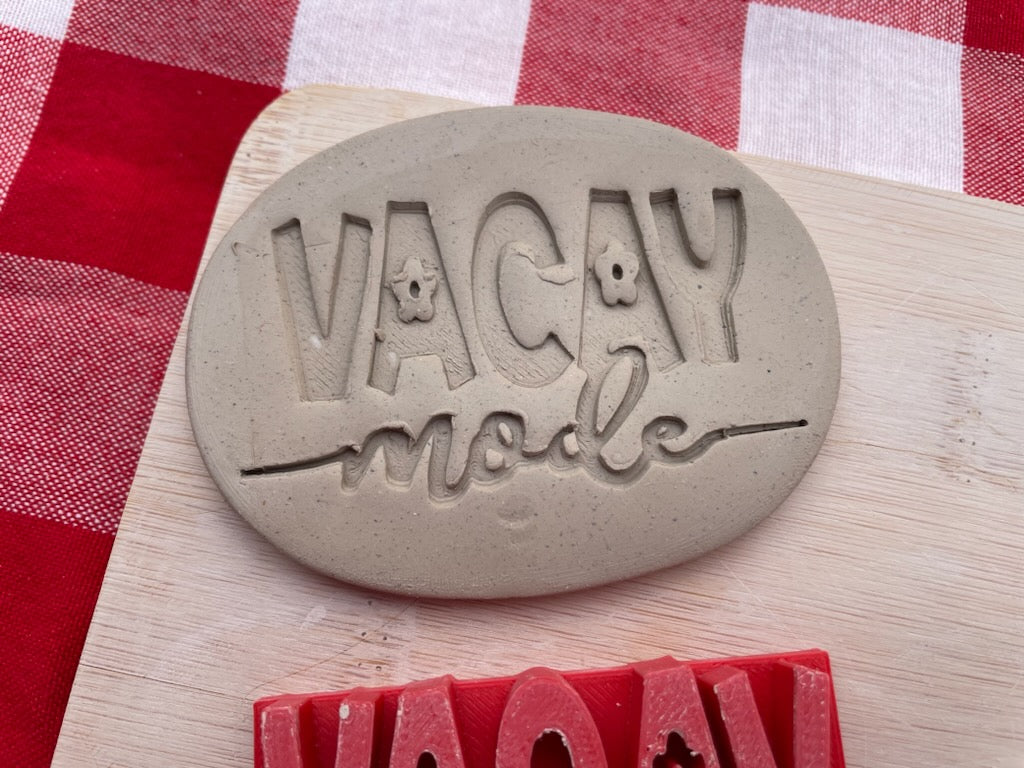"Vacay Mode" word pottery stamp, from the March 2024 Travel mystery box - multiple sizes available, 3D printed