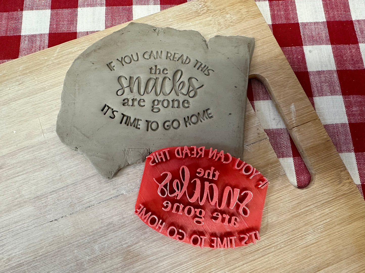 "If You're Reading This the Snacks are Gone It's Time to go Home" word pottery stamp - plastic 3D printed, multiple sizes