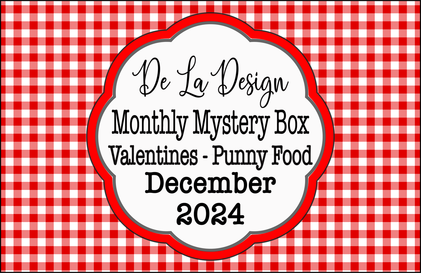 Monthly Mystery Box - December 2024 - Valentines - Punny Food themed
