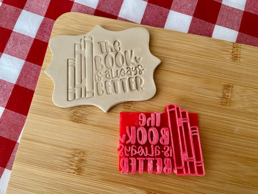 "The Book is Always Better" word stamp - plastic 3D design, multiple sizes available