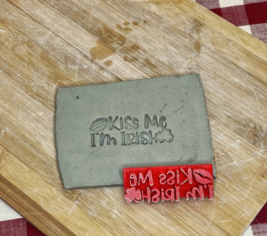 "Kiss Me, I'm Irish" word stamp - plastic 3D Printed, Multiple Sizes Available