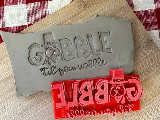 "Gobble 'til You Wobble" word stamp - plastic 3D printed, multiple sizes available