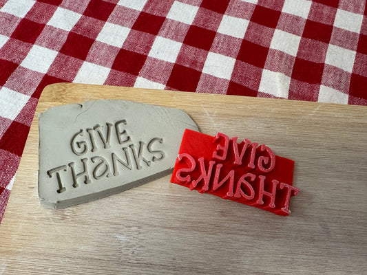 Thanksgiving Stamp Series - "Give Thanks" word stamp, plastic 3D printed, multiple sizes