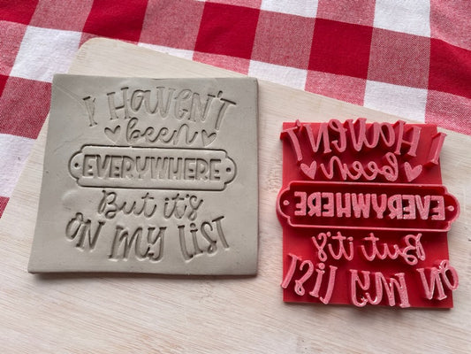 "I haven't been everywhere but it's on my List" word pottery stamp, from the March 2024 Travel mystery box, 3d printed, multiple sizes available