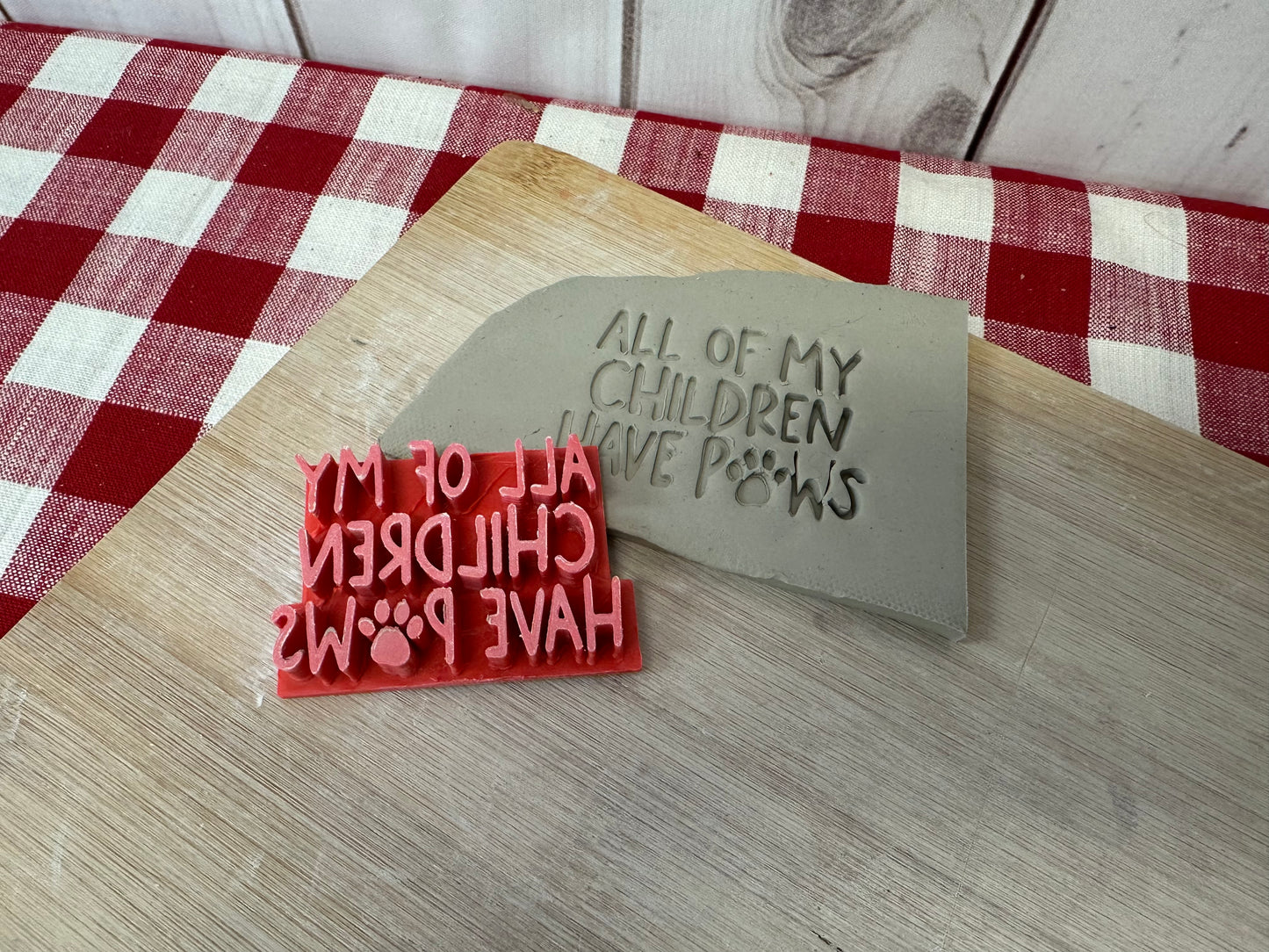 "All of my Children Have Paws" word stamp - Pottery Tool, plastic 3d printed, multiple sizes available