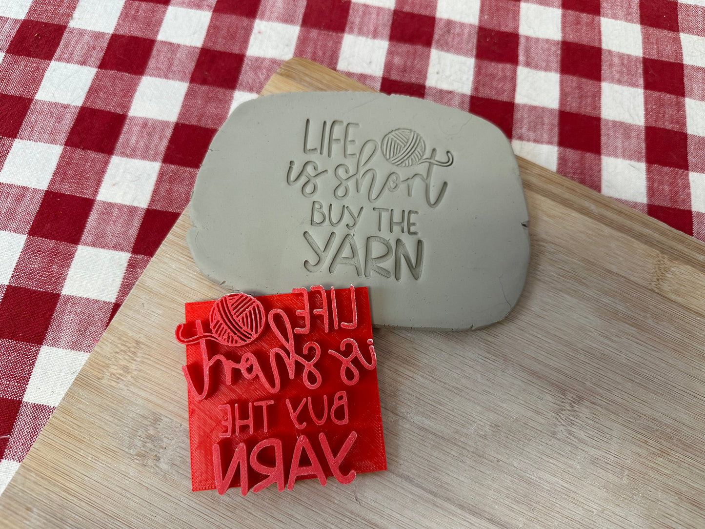 "Life is short, Buy the Yarn" word stamp - Pottery Tool, plastic 3d printed, multiple sizes available