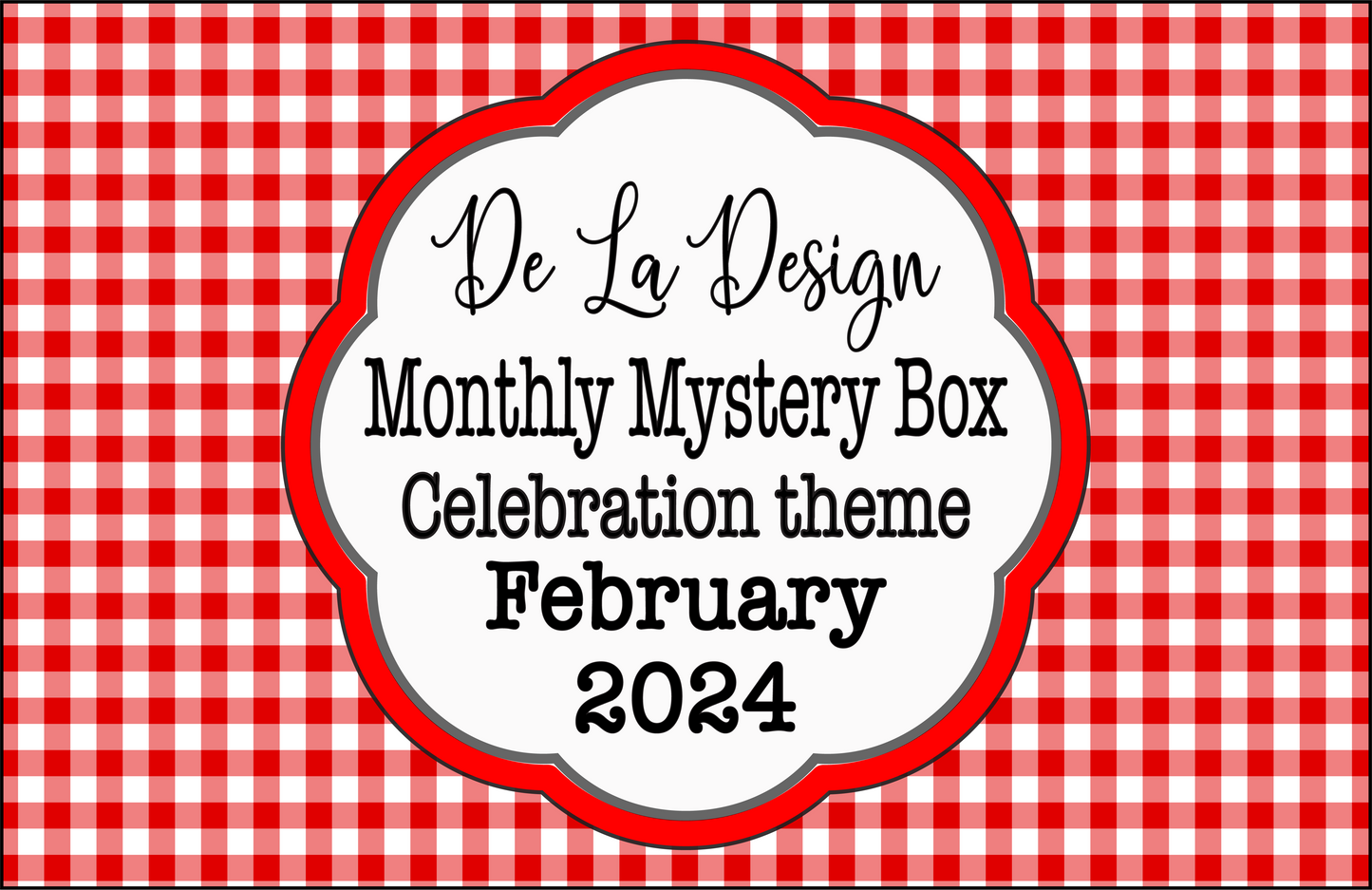 Monthly Mystery Box - February 2024 - Celebration themed