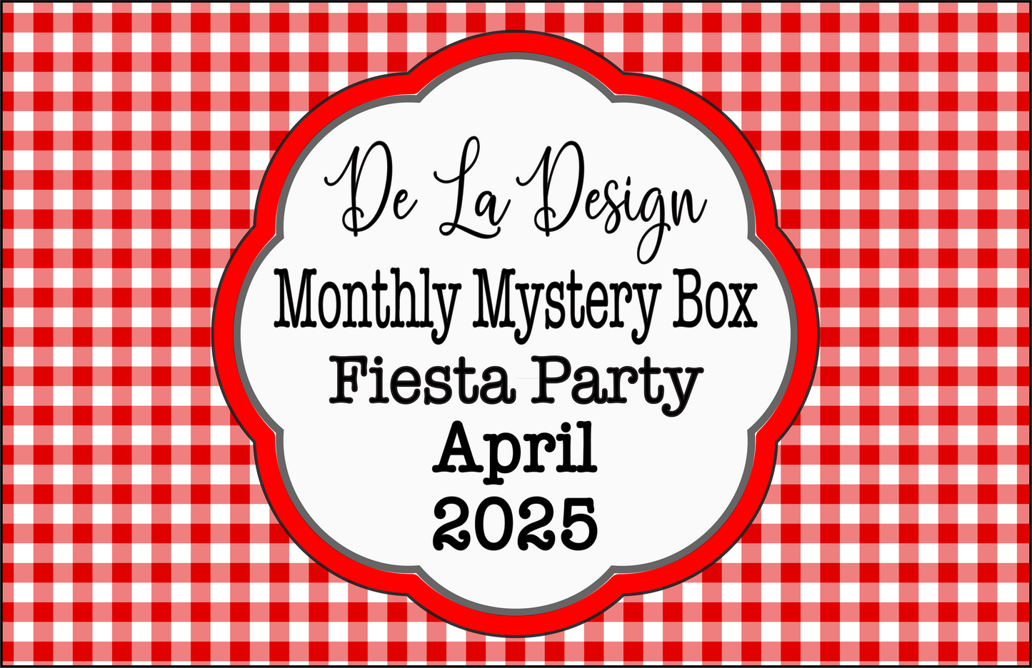 Monthly Mystery Box - April 2025 - Fiesta Party themed