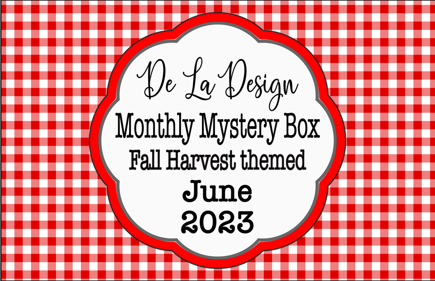 Monthly Mystery Box - June 2023 - Fall Harvest themed