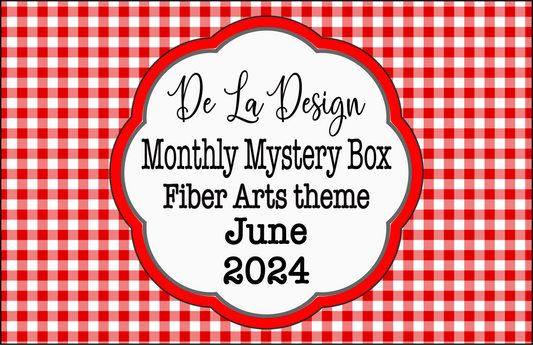 Monthly Mystery Box - June 2024 - Fiber Arts themed - fabric, yarn, needlework, quilt