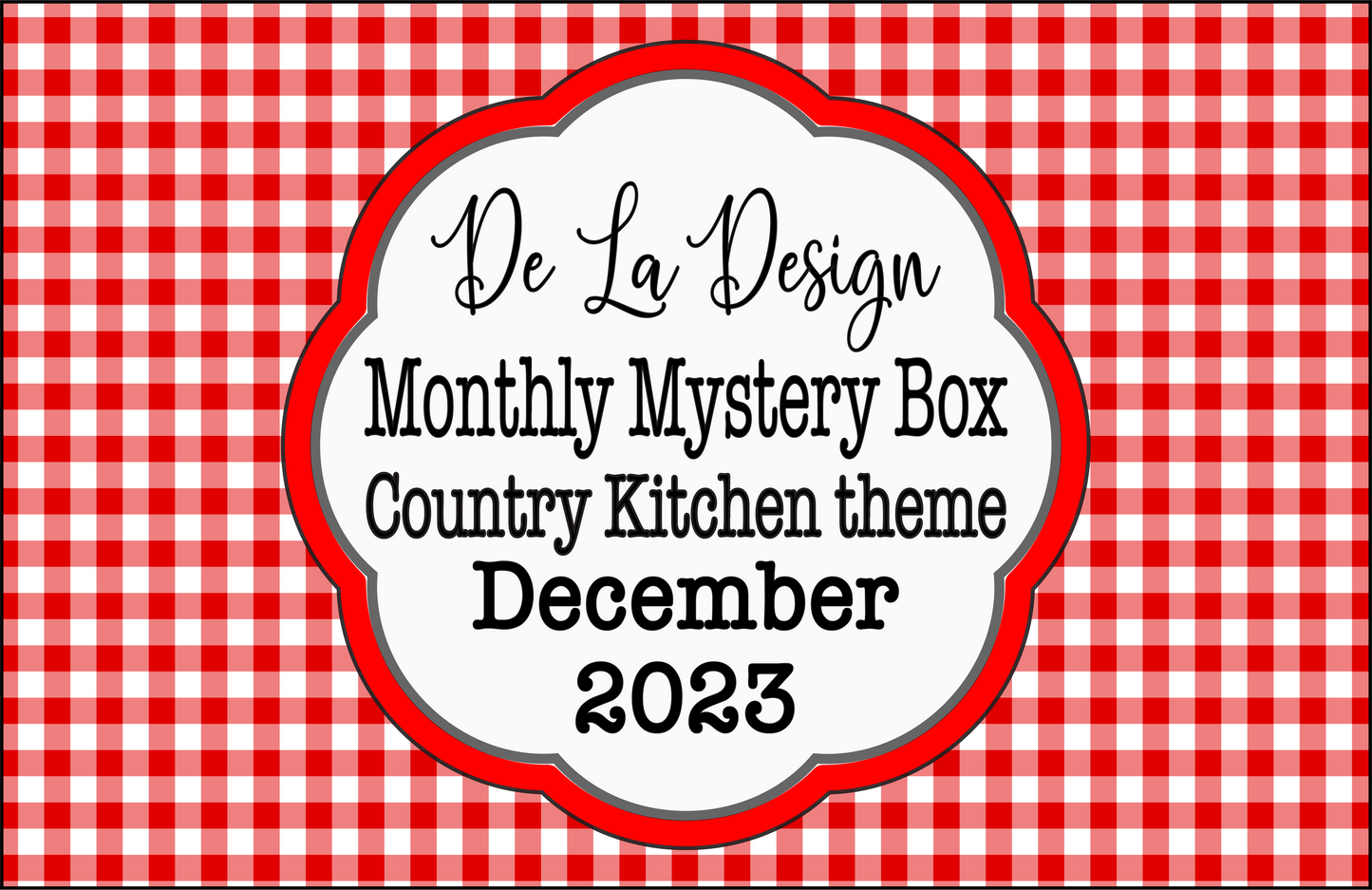 Monthly Mystery Box - December 2023 - Country Kitchen themed