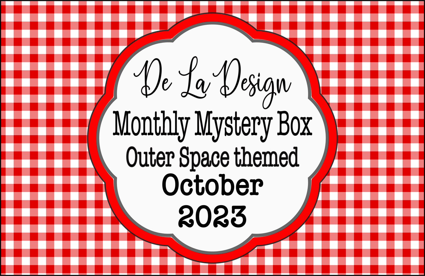 Monthly Mystery Box - October 2023 - Outer Space themed