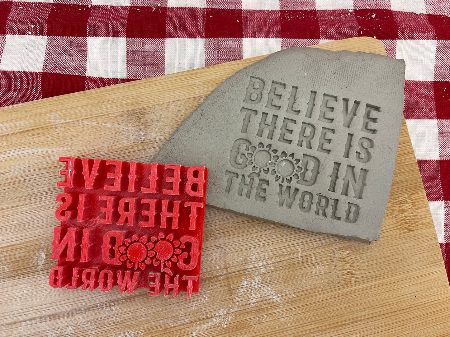 "Believe There is Good in the World" Word Stamp - plastic 3D printed, multiple sizes