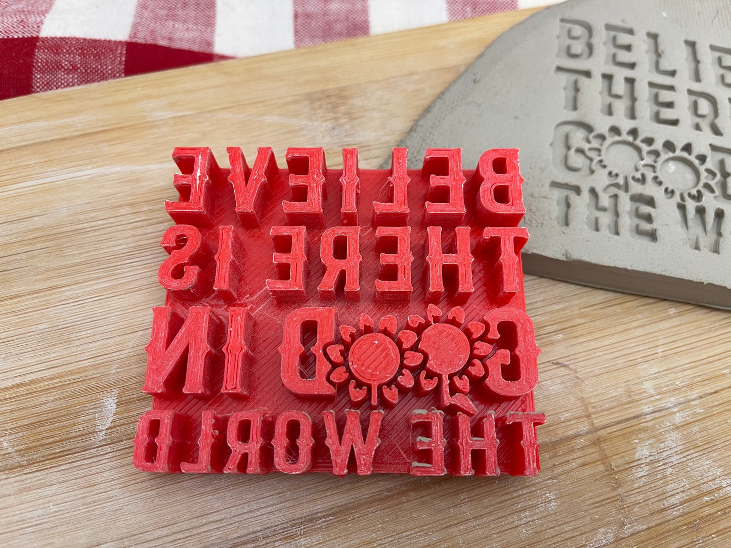 "Believe There is Good in the World" Word Stamp - plastic 3D printed, multiple sizes