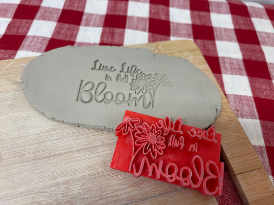 "Live Life in Full Bloom" words with flowers stamp - February 2023 mystery box, plastic 3D printed